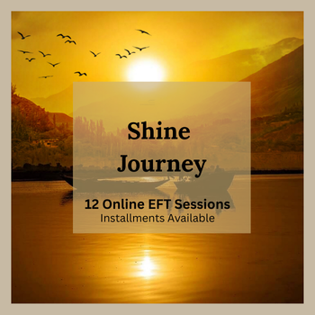 SHINE JOURNEY: Package of 12 EFT Sessions (75 minutes each)